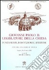 Giovanni Paolo II legislatore della Chiesa. Fondamenti, innovazioni e aperture libro