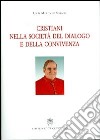 Cristiani nella società del dialogo e della convivenza libro di Martínez Sistach Lluís