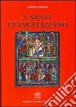 I santi evangelizzano