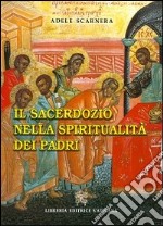 Il sacerdozio nella spiritualità dei padri libro