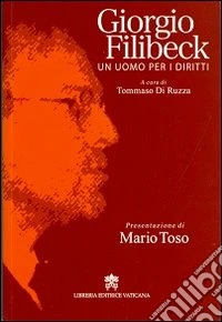 Giorgio Filibeck. Un uomo per i diritti libro