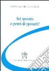 Sei sposato o pensi di sposarti? libro