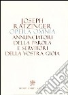 Opera omnia di Joseph Ratzinger. Vol. 12: Annunciatori della Parola e servitori della vostra gioia libro