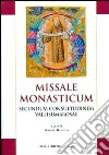 Missale monasticum. Secundum consuetudinem vallisumbrosae libro