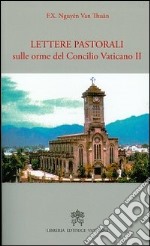 Lettere pastorali sulle orme del Concilio Vaticano II libro