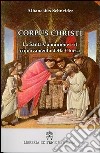 Corpus Christi. La santa comunione e il rinnovamento della Chiesa libro