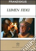 Lumen fidei. Ediz. tedesca libro