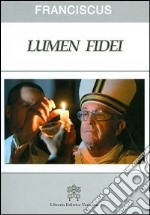 Lumen fidei. Ediz. latina libro