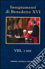 Insegnamenti di Benedetto XVI (2012). Vol. 2 libro