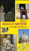 Guida alla Basilica di San Pietro. Con cenni sulla Città del Vaticano libro