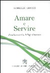 Amare e servire. Il realismo storico di papa Francesco libro