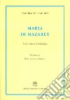 Maria di Nazaret. Breve trattato di mariologia libro di Del Gaudio Daniela