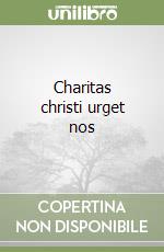 Charitas christi urget nos