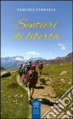 Sentieri di libertà libro