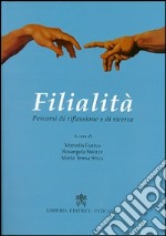 Filialità. Percorsi di riflessione e di ricerca libro