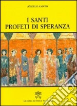 I santi profeti di speranza libro