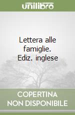 Lettera alle famiglie. Ediz. inglese libro