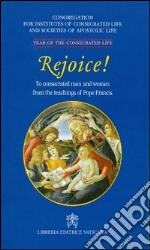 Rejoice! To conserated men and women from the teachings of pope Francis libro