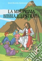 La mia prima Bibbia illustrata libro