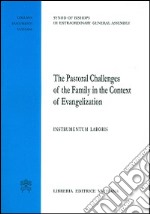 The pastoral challenges of the family in the context of evangelization. Instrumentum laboris libro