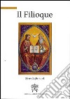 Il filioque. A mille anni dal suo inserimento nel credo a Roma (1014-2014) libro