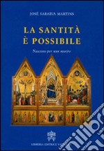 La santità è possibile. Nascono per non morire libro