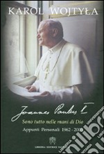 Sono tutto nelle mani di Dio. Appunti personali 1962-2003 libro