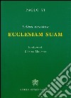 Ecclesiam suam. Lettera enciclica libro di Paolo VI