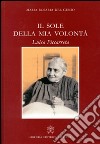 Il sole della mia volontà. Luisa Piccarreta libro di Del Genio Maria Rosaria