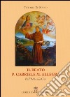 Il beato p. Gabriele M. Allegra. Dall'Italia alla Cina libro di De Marco Vittorio