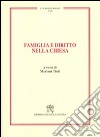 Famiglia e diritto nella Chiesa. Vol. 107 libro