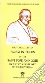 Pacem in terris of the saint pope John XXIII on the 50th anniversary of the encyclical libro