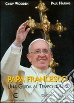 Papa Francesco. Una guida al tempo di Dio. Ediz. inglese