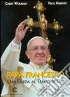 Papa Francesco. Una guida al tempo di Dio. Ediz. inglese libro di Wooden Cindy Haring Paul