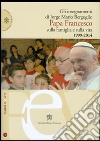 Gli insegnamenti di Jorge Mario Bergoglio. Papa Francesco sulla famiglia e sulla vita. 1990-2014 libro
