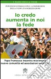 Io credo aumenta in noi la fede. Papa Francesco incontra movimenti, nuove comunità ed associazioni ecclesiali libro