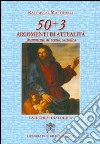 50 + 3 argomenti di attualità. Frammenti di verità cattolica libro di Martinelli Raffaello