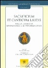 Sacrificium et canticum laudis. Parola, eucaristia, liturgia delle ore, vita della Chiesa libro