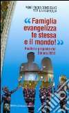 «Famiglia evangelizza te stessa e il mondo!» Analisi e proposte del sinodo 2012 libro