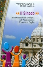 Il sinodo. Intervista sulla famiglia all'arcivescovo Vincenzo Paglia libro