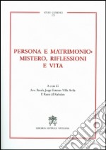 Persona e matrimonio: mistero, riflessioni e vita libro