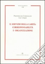 Il servizio della carità. Corresponsabilità e organizzazione