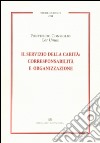 Il servizio della carità. Corresponsabilità e organizzazione libro