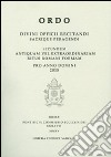 Ordo. Divini officii recitandi sacrique peragendi. Secundum antiquam vel extraordinariam ritus romani formam pro anno domini 2015 libro