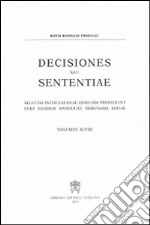 Decisiones seu sententiae. Selectae inter eas quae anno 2006 prodierunt cura eiusdem apostolici tribunalis editae. Vol. 98 libro