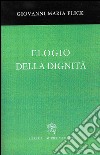 Elogio della dignità libro di Flick Giovanni Maria