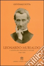 Leonardo Murialdo. L'apostolato educativo e sociale (1866-1900) libro