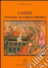 I Santi apostoli di Cristo risorto libro