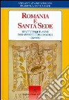 Romania e Santa Sede. Venticinque anni di rapporti diplomatici (1990-2015) libro di Ambasciata di Romania presso la Santa Sede (cur.)