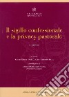 Il sigillo confessionale e la privacy pastorale libro